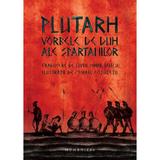 Vorbele de duh ale spartanilor - Plutarh, editura Humanitas