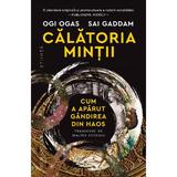 Calatoria mintii. Cum a aparut gandirea din haos - Ogi Ogas, Sai Gaddam, editura Humanitas