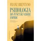 Psihologia din punct de vedere empiric. Partea I - Franz Brentano, editura Humanitas