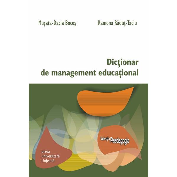 Dictionar de management educational - Musata-Dacia Bocos, Ramona Radut-Taciu, editura Presa Universitara Clujeana