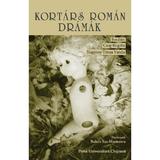 Kortars roman dramak - Raluca Sas-Marinescu, editura Presa Universitara Clujeana