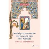 Imparatia lui Dumnezeu predicata de Isus prin parabole - Lucian Dinca, editura Galaxia Gutenberg