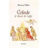 Colinde si daruri de veghe Ed.2 - Monica Pillat, editura Spandugino