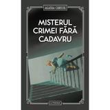 Misterul crimei fara cadavru - Agatha Christie, editura Litera