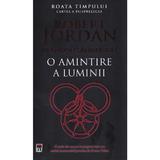 O amintire a luminii. Seria Roata timpului Vol.14 - Robert Jordan, editura Rao