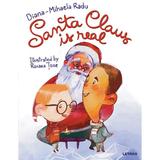 Santa Claus is real - Diana-Mihaela Radu, editura Letras