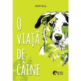 O viata de caine - Jean Gill, editura Booklet