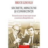 Secrete, minciuni si consecinte - Bruce Lincoln, editura Polirom