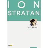 Opera poetica Vol.2 - Ion Stratan, editura Rocart