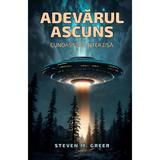 Adevarul ascuns: Cunoastere interzisa - Steven M. Greer, editura Daksha