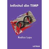 Infinitul din TIMP - Rodica Lupu, editura Letras