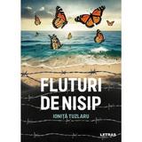 Fluturi de nisip - Ionita Tuzlaru, editura Letras