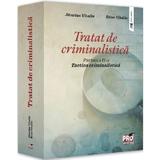 Tratat de criminalistica Partea 2: Tactica criminalistica - Rusu Vitalie, Jitariuc Vitalie, editura Pro Universitaria