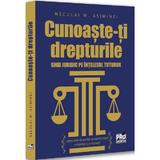 Cunoaste-ti drepturile. Ghid juridic pe intelesul tuturor - Neculai M. Asiminei, editura Pro Universitaria