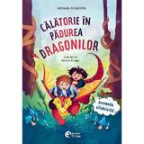 Calatorie in padurea dragonilor - Michael Peinkofer, editura Booklet