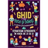 Ghid pentru fete si baieti la varsta (pre)adolescentei de strategii eficiente in viata de zi cu zi - Carrie Lewis, Megan Lewis, Amelia Lewis, editura Prut