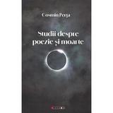 Studii despre poezie si moarte - Cosmin Perta, editura Eikon