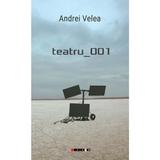 Teatru_001 - Andrei Velea, editura Eikon