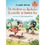 Sa studiem cu Apolodor furnicile si lumea lor - Florin Bican, editura Grupul Editorial Art