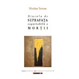 Dincolo de suprafata suportabila a mortii - Nicolae Turcan, editura Eikon