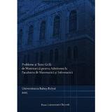 Probleme si teste grila de matematica pentru admiterea la Facultatea de Matematica si Informatica - Mihai Nechita, Rares Cotoi, Cristian Cretu, editura Presa Universitara Clujeana