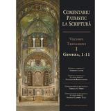 Comentariu patristic la Scriptura. Vechiul Testament Vol.1: Geneza, 1-11 - George Claudiu Tutu, editura Presa Universitara Clujeana