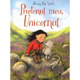 Prietenul meu, Unicornul - Briony May Smith, editura Arc