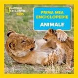 Prima mea enciclopedie: Animale. National Geographic, editura Litera