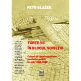 Torte vii in blocul sovietic - Petr Blazek, Editura Fundatiei Culturale Memoria