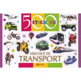 500 Stickere. Mijloace de transport, editura Unicart