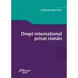 Drept international privat roman - Carolina Maria Nita, editura Hamangiu