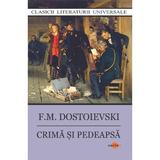 Crima si pedeapsa - F. M. Dostoievski, editura Cartex