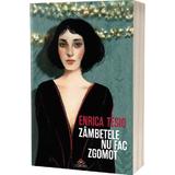 Zambetele nu fac zgomot - Enrica Tesio, editura Act Si Politon