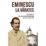 Eminescu la Varatec - Zoe Dumitrescu-Busulenga (maica Benedicta) convorbiri cu Fabian Anton, editura Librex