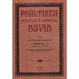 Psaltirea Proorocului si Imparatului David Ed.1913, editura Egumenita