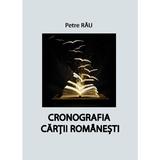 Cronografia cartii romanesti - Petre Rau, editura Boem@