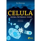 Celula, inima intregii vieti - Ben Martynoga, editura Booklet