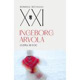 Cutitul de foc - Ingeborg Arvola, editura Univers