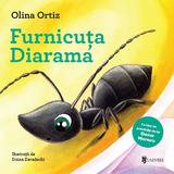 Furnicuta Diarama - Olina Ortiz, editura Univers