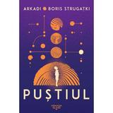 Pustiul - Arkadi Strugatki, Boris Strugatki, editura Nemira