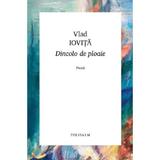 Dincolo de ploaie - Vlad Iovita, editura Polisalm