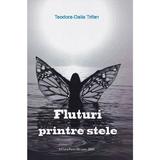 Fluturi printre stele - Teodora-Dalia Trifan, editura Pastel