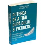 Puterea de a trai dupa doliu si pierdere - Vamik D. Volkan, Elizabeth Zintl, editura Herald