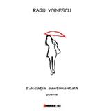 Educatia sentimentala - Radu Voinescu, editura Eikon