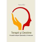 Terapii si Destine. Povestiri despre Speranță și Vindecare - Petre Rau, editura Boem@