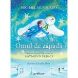 Omul de zapada: O poveste inspirata de cartea lui Raymond Briggs - Michael Morpurgo, editura Grupul Editorial Art