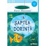 A saptea dorinta - Kate Messner, editura Grupul Editorial Art