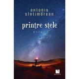 Printre stele - Antoniu Sintimbrean, editura Niculescu