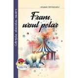 Fram, ursul polar - Cezar Petrescu, editura Cartex