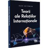 Teorii ale relatiilor internationale - Dan Vataman, editura Pro Universitaria